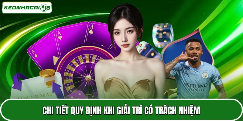 Chơi Có Trách Nhiệm 3 Chi tiết quy định khi giải trí có trách nhiệm
