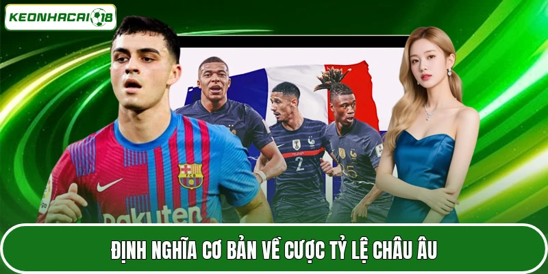 Định nghĩa cơ bản về cược tỷ lệ châu Âu