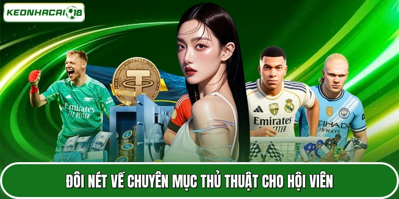 Kèo Nhà Cái 18 Đôi nét về chuyên mục thủ thuật cho hội viên