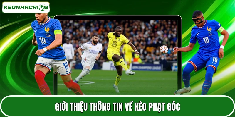 Giới thiệu thông tin về kèo phạt góc