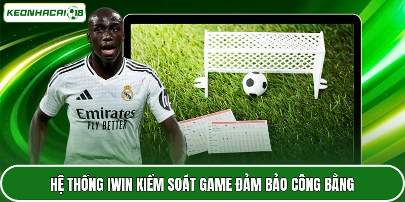 IWIN - Đánh Giá Toàn Diện Về Nhà Cái Uy Tín Hiện Nay 3 Hệ thống IWIN kiểm soát game đảm bảo công bằng