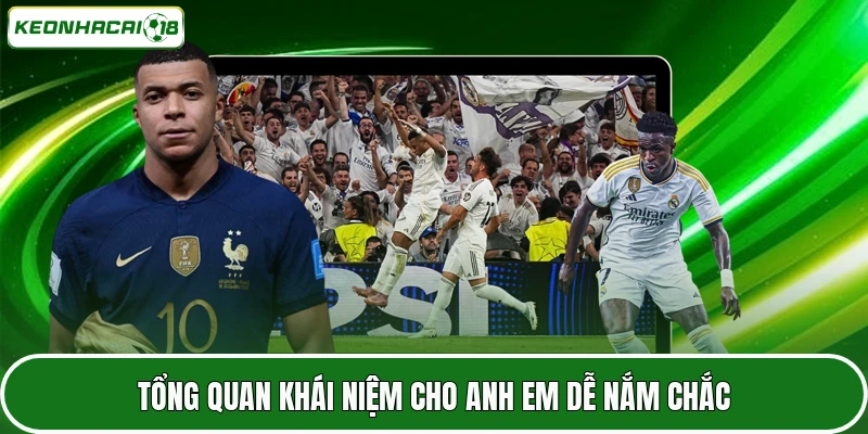 Tỷ Lệ Kèo Ligue 1 - Sân Chơi Cá Cược Hấp Dẫn Hàng Đầu 2 Tổng quan khái niệm cho anh em dễ nắm chắc